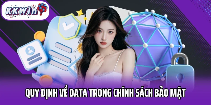 Quy định về data trong chính sách bảo mật