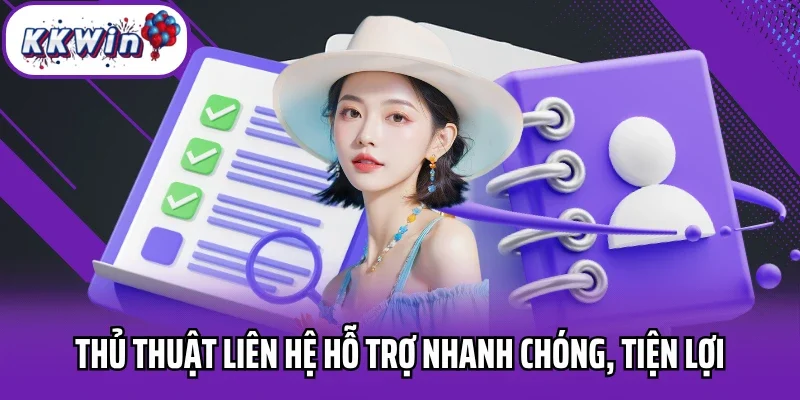 Thủ thuật liên hệ hỗ trợ nhanh chóng, tiện lợi